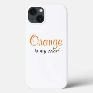 Oranje is mijn Colour Cute Girly Quote iPhone 13 Hoesje