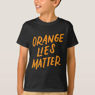 Oranje leugens Grappig Anti-Trump Politiek Verzet  T-shirt