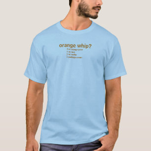 oranje zweep? t-shirt