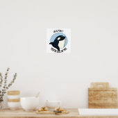 Orca Puns Je bent Killin Me Funny Killer Whale Pun Poster (Keuken)