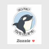 Orca Puns Je bent Killin Me Funny Killer Whale Pun Sticker (Vel)