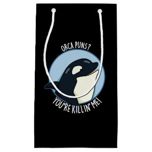 Orca Puns You're Killin Me Grappige Walvis Pun Dar Klein Cadeauzakje