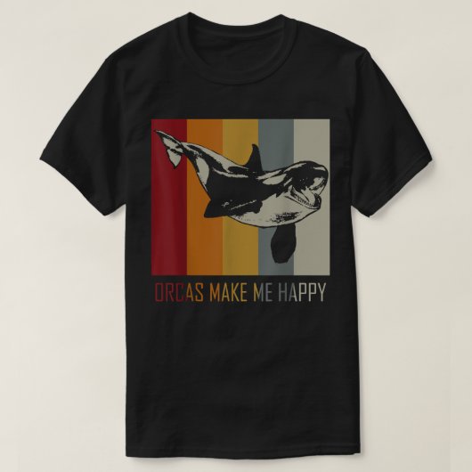 Orcas Make Me Happy Killer Whale  T-shirt (Design voorkant)