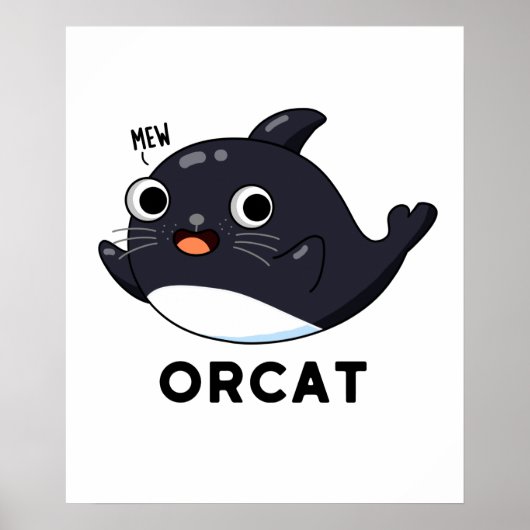 Orcat Funny Cat Orca Pun Poster (Voorkant)
