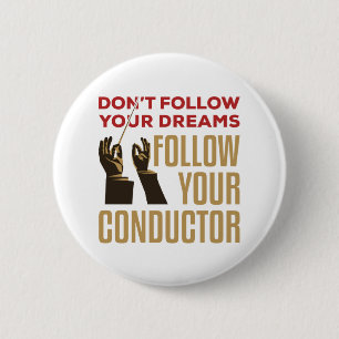 Orchestra Conductor Funny volgt je Conductor Ronde Button 5,7 Cm