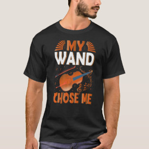 Orchestra Violinist Violin Musician My Wand Chose T-shirt
