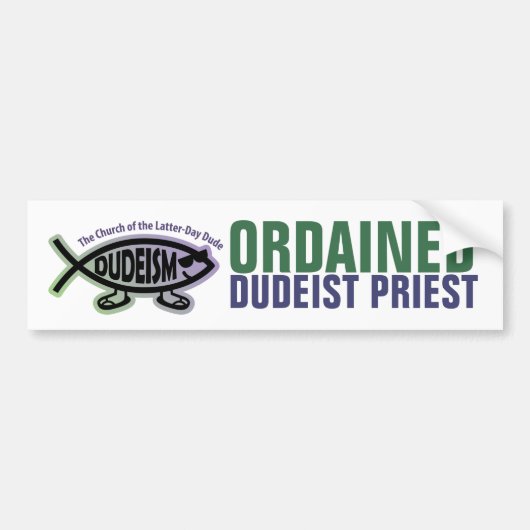 Ordained Dudeist Priest Dudeism Bumpersticker (Voorkant)