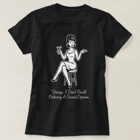 Ordering a Second Opinion Retro Sarcastic T-Shirt (Design voorkant)