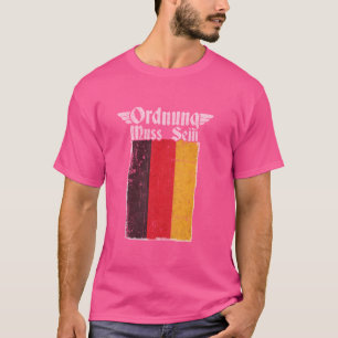 Ordnung Muss Sein I Love Germany Duitse vlag T-shirt