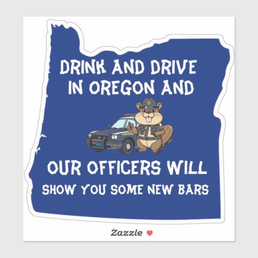 Oregon Beaver Trooper Drink drivers Pas op Sticker (Vel)