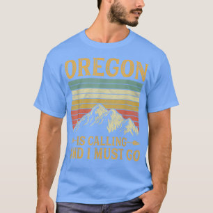 Oregon belt en ik moet gaan. t-shirt