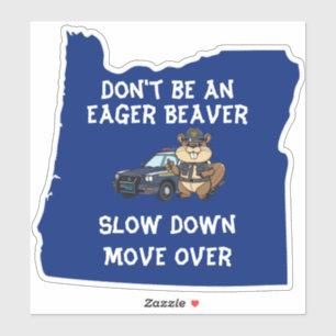 Oregon State Trooper is geen gretige bever Sticker