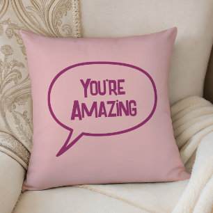 Oreiller accentuant rose 'Vous êtes incroyable', t
