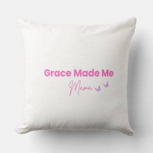 Oreiller jeté chrétien Grace Made Me Mama