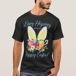 Oren Huppelen Je Hebt Een Erg Hoppy Paashaas Or T-shirt