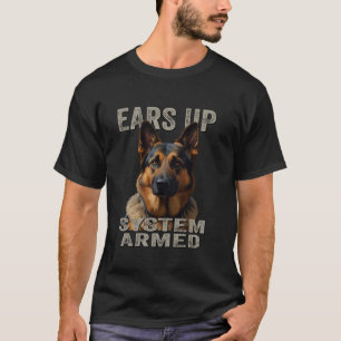 Oren Omhoog Systeem Bewapende Waakhond Liefhebber T-shirt
