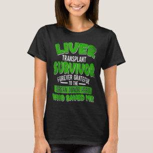 Orgaan Ontvanger Levertransplantatie Overlevende L T-shirt