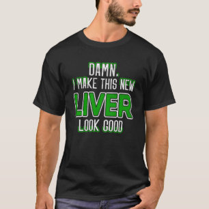Orgaanontvanger Levertransplantatie Overlevende le T-shirt