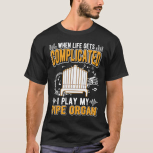 Organ Pipe Organ Church Organ Organist T-shirt