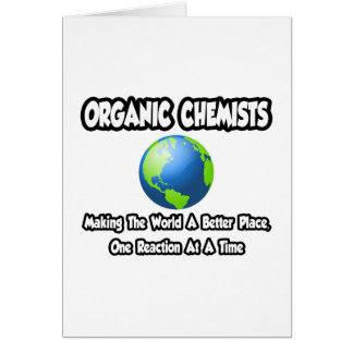 Organische chemici...De wereld verbeteren