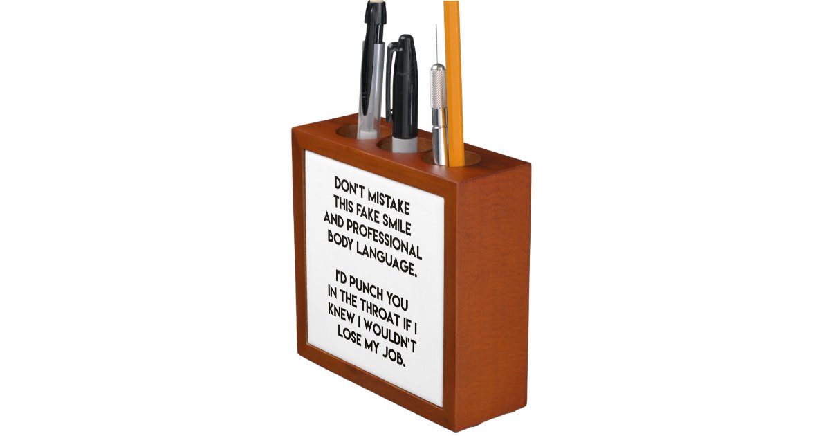 Organiseur De Bureau Faux Sourire Drole Citation Sarcastique Zazzle Be