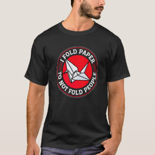 Origami Master Papier Vouwen Ambacht Kraan I Vouw  T-shirt