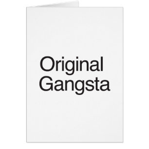 Original Gangsta