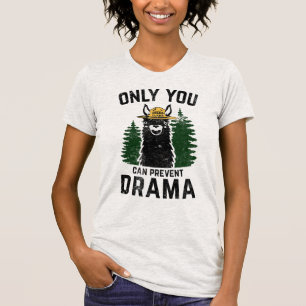 Origineel slechts u kunt Drama Llama verhinderen T-shirt