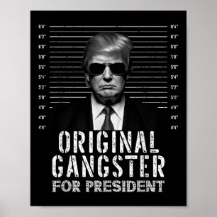 Originele gangster voor President Donald Trump Mug Poster