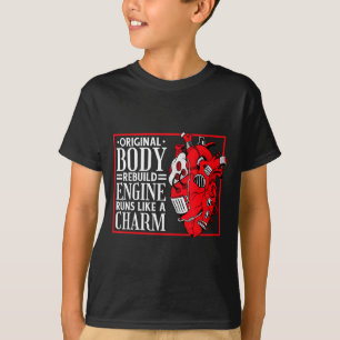 Originele Lichaam Rebuild Motor, Open Hartoperatie T-shirt