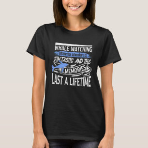 Orka kijken Quote voor bultrug walvis en Zee Wha T-shirt