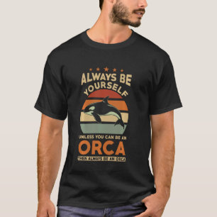 Orka Whale Wees altijd jezelf Retro Orca T-shirt