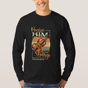 Orkest Violist Prijs Hem Met De Snaar T-shirt