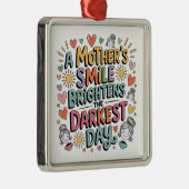 Ornement Carré Argenté A Mother’s Smile Brightens The Darkest Day (Droite)