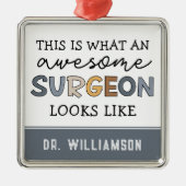 Ornement Carré Argenté Chirurgien Personnalisé Drôle Awesome Chirurgien C (Devant)