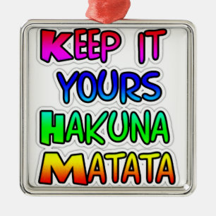 Ornement Carré Argenté Conserver votre Hakuna Matata Art Print