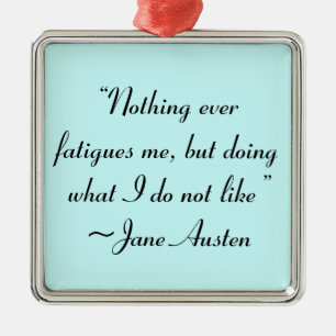 Ornement Carré Argenté Faire Ce Que Je N'Aime Pas Citation De Jane Austen