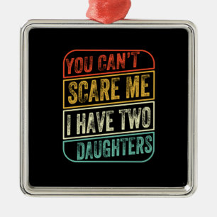 Ornement Carré Argenté Father's Day I Have Two Daughters