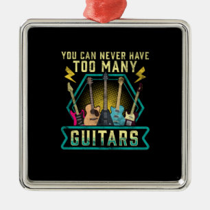 Ornement Carré Argenté Guitarist You Can Never Have Too Many Guitars Xmas
