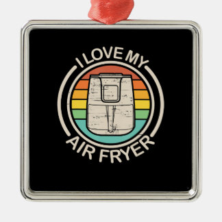 Ornement Carré Argenté I Love My Air Fryer Cadeau Cool Cuisine cadeaux