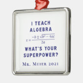 Ornement Carré Argenté I Teach Algebra / What's Your Superpower with Name (Gauche)