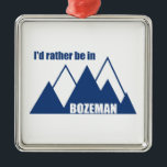 Ornement Carré Argenté Je Préférerais Être À Bozeman Montana Mountain<br><div class="desc">Avec Bozeman,  la proximité de Yellowstone dans le Montana et l'abondance de montagnes et de loisirs,  c'est un paradis d'aventure. Ce grand design vintage a un look rétro.</div>