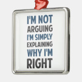 Ornement Carré Argenté Je suis ne discutant pas moi explique (Gauche)