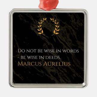 Ornement Carré Argenté La sagesse de Marcus Aurelius : les actions parlen