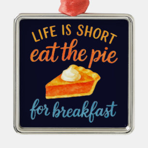 Ornement Carré Argenté La vie est courte, mangez la tarte au petit déjeun