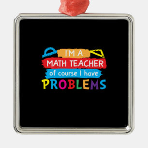 Ornement Carré Argenté Professeur De Maths Je Suis Enseignant En Maths