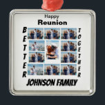 Ornement Carré Argenté Réunion personnalisée 11 Collage photo<br><div class="desc">Retrouvailles Personnalisées 11 Photo Collage. Faites votre propre produit unique. Ajoutez vos meilleures photos pour ce jour férié ou événement à ce modèle.</div>