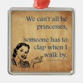 Ornement Carré Argenté SlipperyJoe's Princess clap marchant drôle les ann (Devant)
