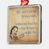 Ornement Carré Argenté SlipperyJoe's Princess clap marchant drôle les ann (Gauche)