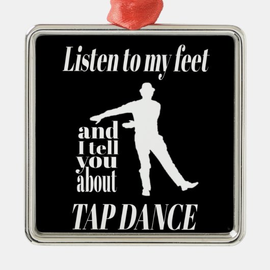 Ornement Carré Argenté Tap Dance - Écouter Mes Pieds Tap Dance (Devant)